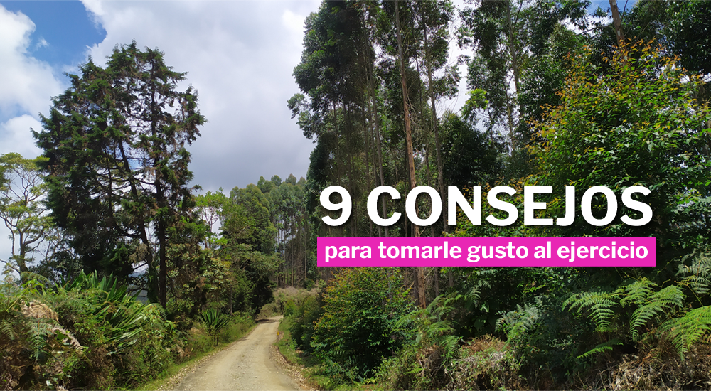 9 Consejos para tomarle gusto al ejercicio
